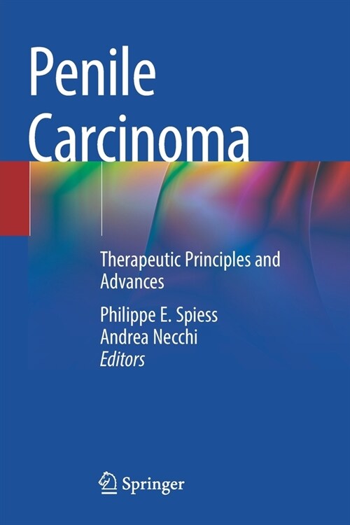 Penile Carcinoma: Therapeutic Principles and Advances (Paperback, 2021)