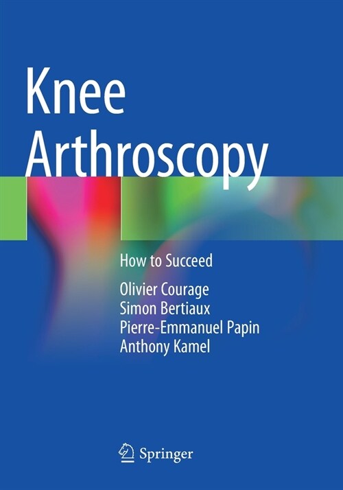 Knee Arthroscopy: How to Succeed (Paperback, 2021)