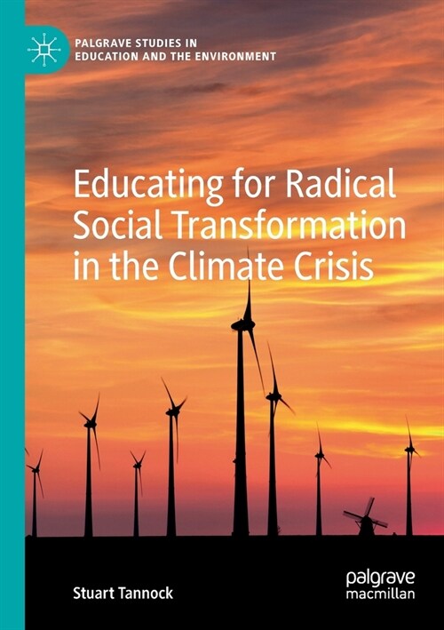 Educating for Radical Social Transformation in the Climate Crisis (Paperback)