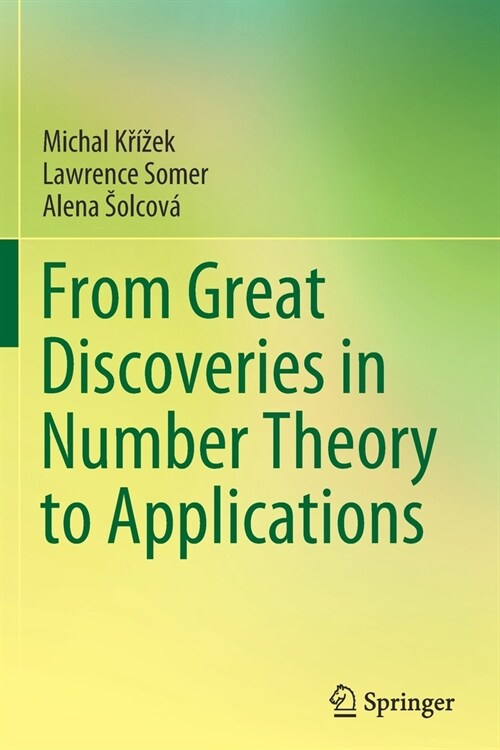 From Great Discoveries in Number Theory to Applications (Paperback)