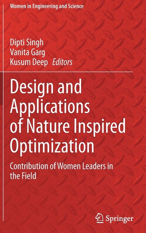 Design and Applications of Nature Inspired Optimization: Contribution of Women Leaders in the Field (Hardcover, 2022)