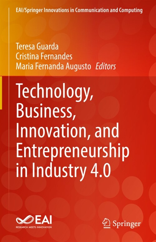 Technology, Business, Innovation, and Entrepreneurship in Industry 4.0 (Hardcover)