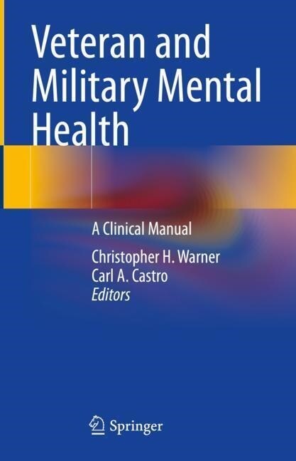 Veteran and Military Mental Health: A Clinical Manual (Hardcover, 2023)