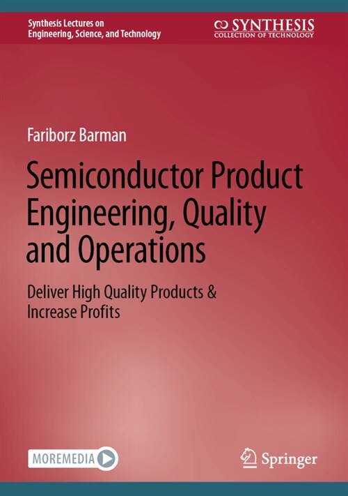 Semiconductor Product Engineering, Quality and Operations: Deliver High Quality Products & Increase Profits (Hardcover, 2022)
