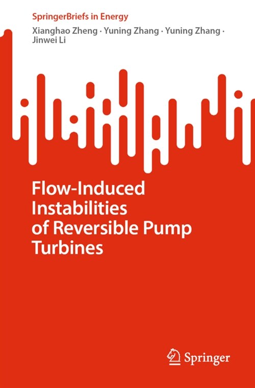 Flow-induced Instabilities of Reversible Pump Turbines (Paperback)