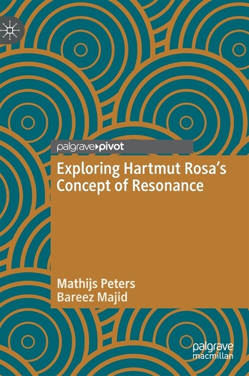 Exploring Hartmut Rosas Concept of Resonance (Hardcover)