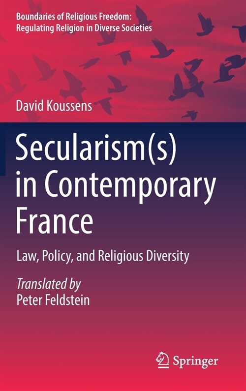 Secularism(s) in Contemporary France: Law, Policy, and Religious Diversity (Hardcover, 2023)