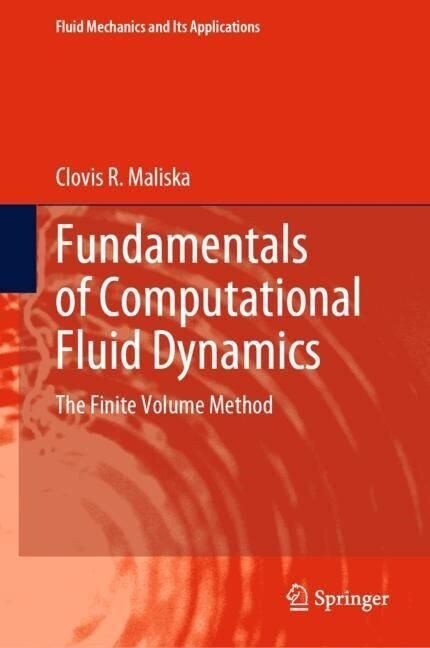 Fundamentals of Computational Fluid Dynamics: The Finite Volume Method (Hardcover, 2023)