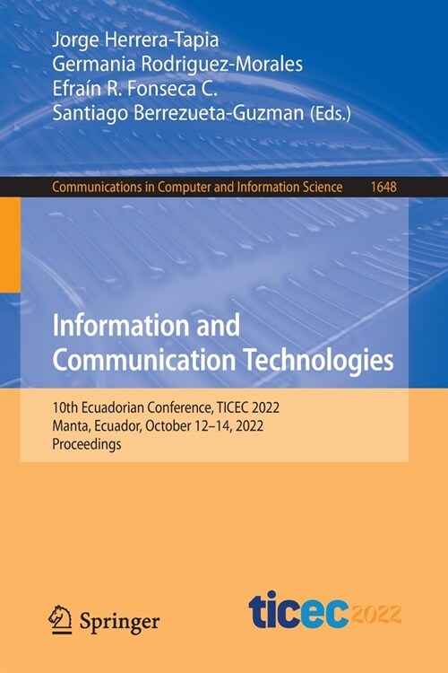 Information and Communication Technologies: 10th Ecuadorian Conference, Ticec 2022, Manta, Ecuador, October 12-14, 2022, Proceedings (Paperback, 2022)