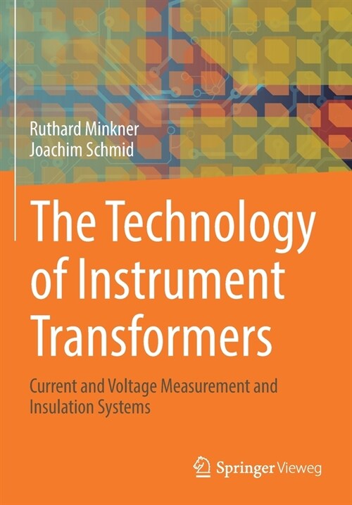 The Technology of Instrument Transformers: Current and Voltage Measurement and Insulation Systems (Paperback, 2022)