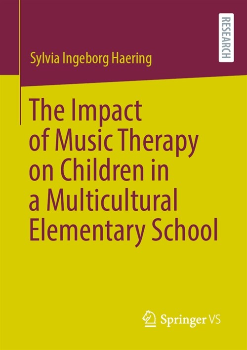 The Impact of Music Therapy on Children in a Multicultural Elementary School (Paperback)