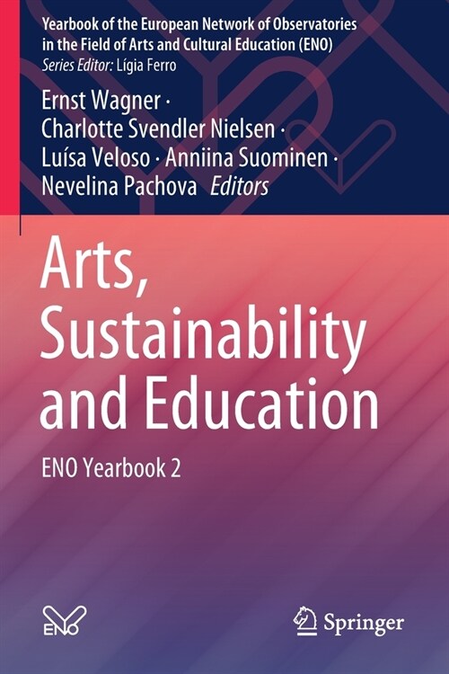 Arts, Sustainability and Education: Eno Yearbook 2 (Paperback, 2021)