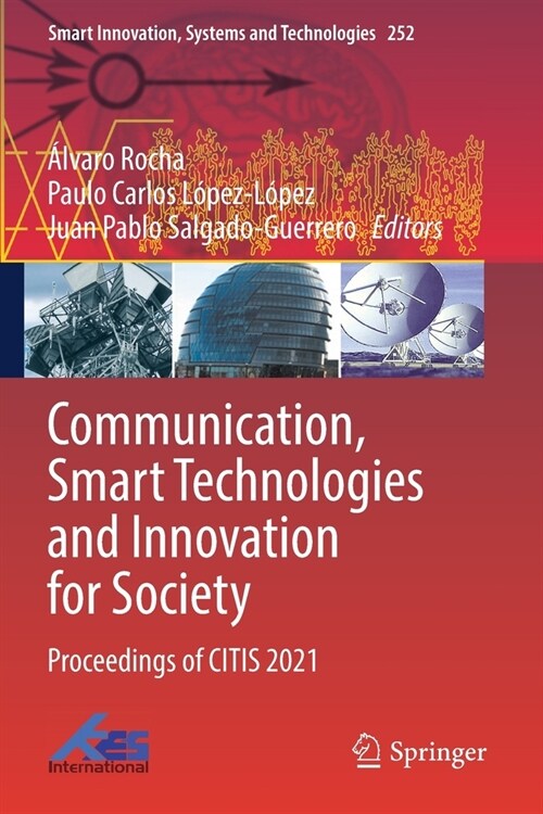 Communication, Smart Technologies and Innovation for Society: Proceedings of Citis 2021 (Paperback, 2022)