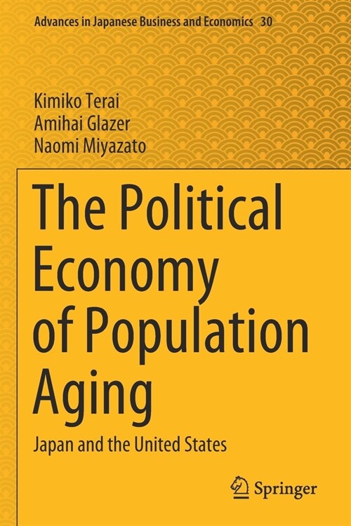 The Political Economy of Population Aging: Japan and the United States (Paperback, 2021)