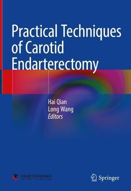 Practical Techniques of Carotid Endarterectomy (Hardcover)