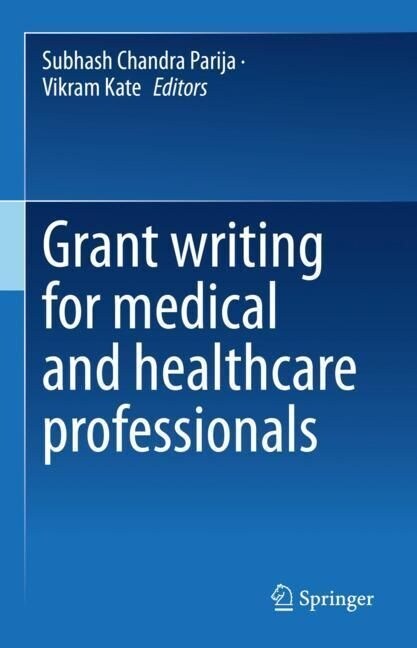 Grant writing for medical and healthcare professionals (Hardcover)