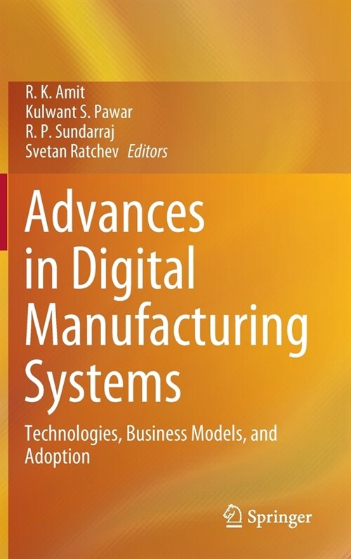 Advances in Digital Manufacturing Systems: Technologies, Business Models, and Adoption (Hardcover, 2023)