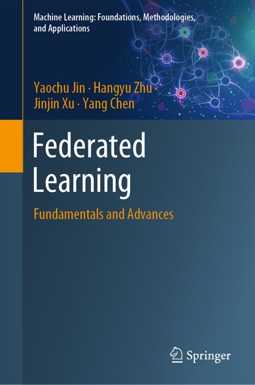 Federated Learning: Fundamentals and Advances (Hardcover, 2023)