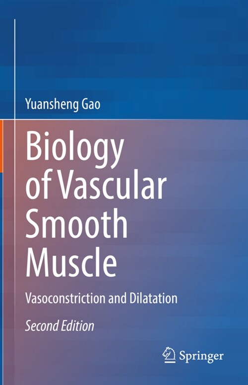 Biology of Vascular Smooth Muscle: Vasoconstriction and Dilatation (Hardcover, 2, 2022)