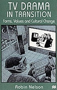 TV Drama in Transition : Forms, Values and Cultural Change (Paperback)