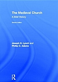 The Medieval Church : A Brief History (Hardcover, 2 New edition)