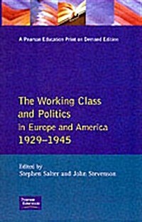 The Working Class and Politics in Europe and America 1929-1945 (Paperback)