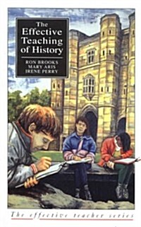 The Effective Teaching of History (Paperback)