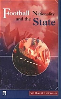 Football, Nationality and the State (Paperback)