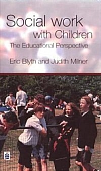 Social Work with Children : The Educational Perspective (Paperback)