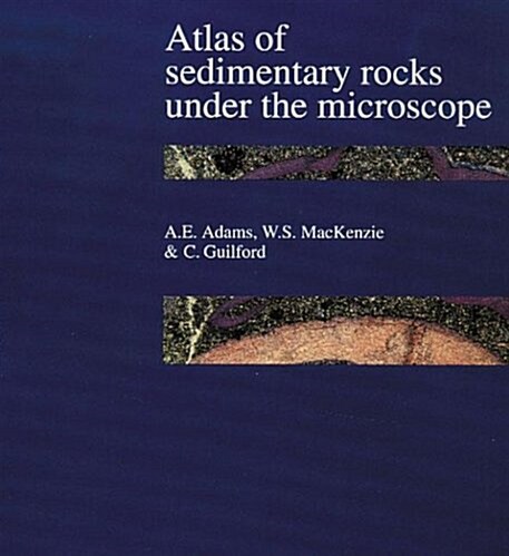 Atlas of Sedimentary Rocks Under the Microscope (Paperback)