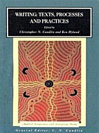 Writing: Texts, Processes and Practices (Paperback)