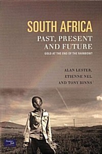 South Africa, Past, Present and Future : Gold at the End of the Rainbow? (Paperback)