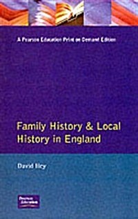 Family History and Local History in England (Paperback)