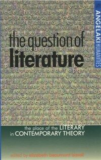 The question of literature : the place of the literary in contemporary theory