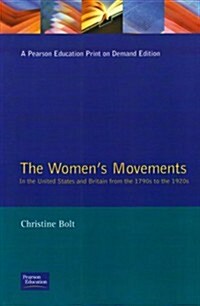 The Womens Movements in the United States and Britain from the 1790s to the 1920s (Paperback)