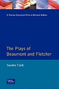 The Plays of Beaumont and Fletcher (Paperback)