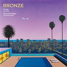 [수입] 브론즈 - [Ondo (with LeeHi 이하이) / Smooth Flight (with Atsuko Hiyajo)] [7인치 LP]