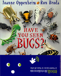 Have you seen bugs?