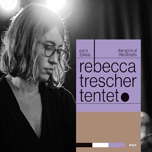 [수입] Rebecca Trescher Tentet - Paris Zyklus | The Spirit of the Streets [LP]