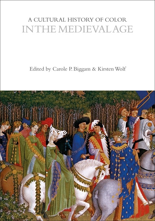 A Cultural History of Color in the Medieval Age (Hardcover)