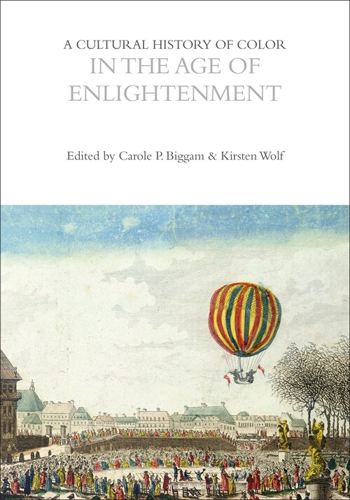 A Cultural History of Color in the Age of Enlightenment (Hardcover)