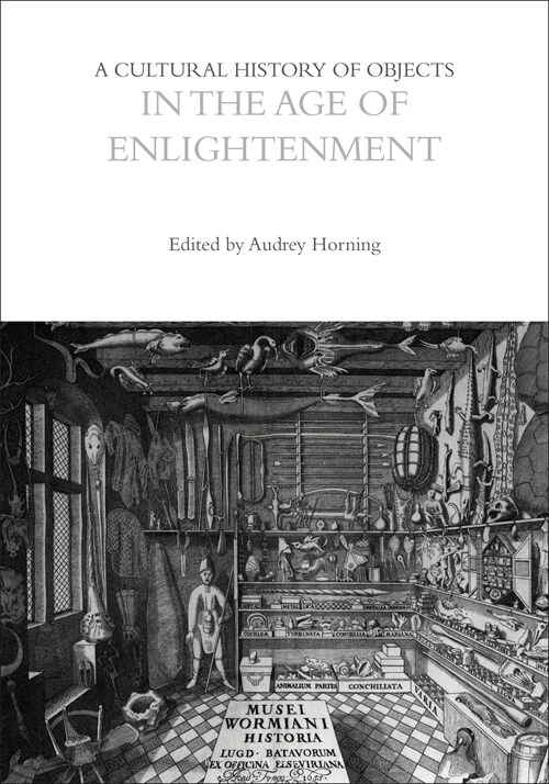 A Cultural History of Objects in the Age of Enlightenment (Hardcover)