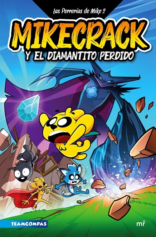 LAS PERRERIAS DE MIKE 2. MIKECRACK Y EL DIAMANTITO PERDIDO (Hardcover)