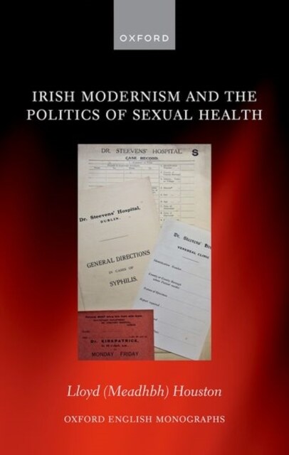 Irish Modernism and the Politics of Sexual Health (Hardcover)