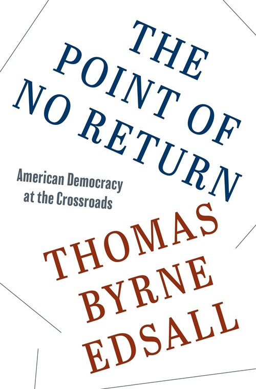 The Point of No Return: American Democracy at the Crossroads (Hardcover)