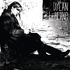 [수입] Dylan LeBlanc - Cast The Same Old Shadow