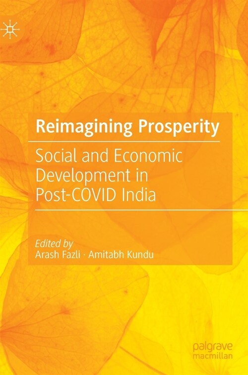 Reimagining Prosperity: Social and Economic Development in Post-Covid India (Hardcover, 2023)