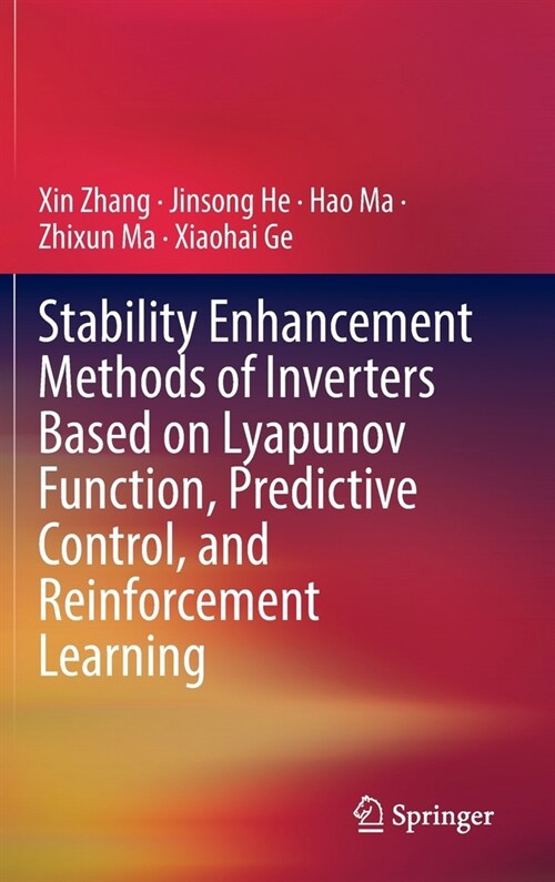 Stability Enhancement Methods of Inverters based on Lyapunov Function, Predictive Control, and Reinforcement Learning (Hardcover)