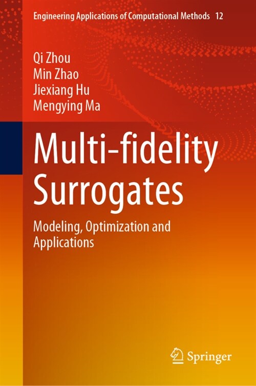 Multi-Fidelity Surrogates: Modeling, Optimization and Applications (Hardcover, 2023)