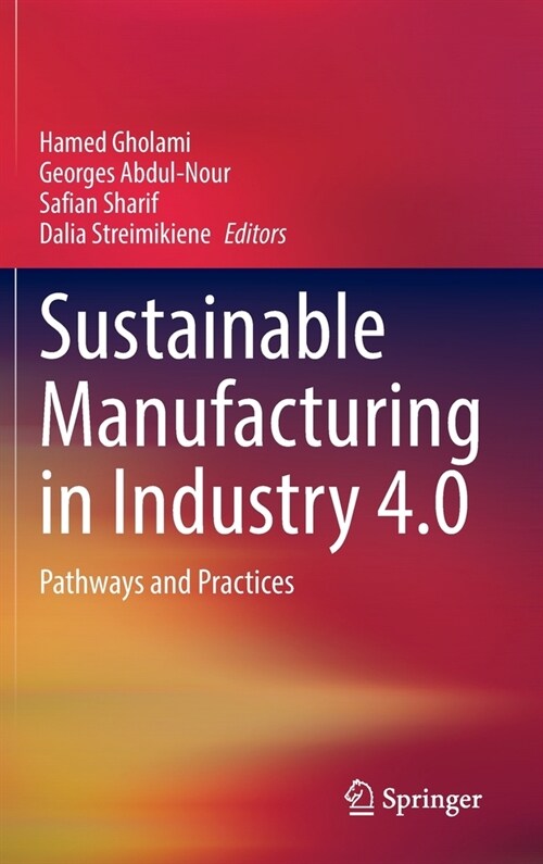 Sustainable Manufacturing in Industry 4.0: Pathways and Practices (Hardcover, 2023)
